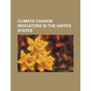 Climate change indicators in the United States: U.S. Government 