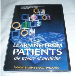 Learning From Patients the Science of Medicine   4 presentations from 