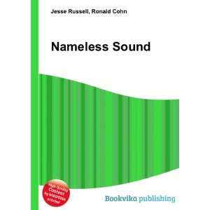  Nameless Sound Ronald Cohn Jesse Russell Books