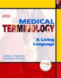 Medical Terminology A Living Language [With Dvdrom] NE 9780131589988 