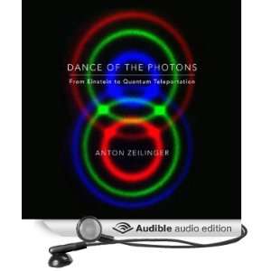  Dance of the Photons From Einstein to Quantum Teleportation 