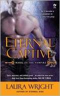   Eternal Captive (Mark of the Vampire Series #3) by Laura Wright 