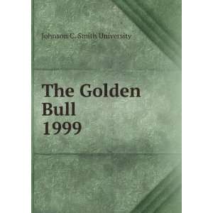  The Golden Bull. 1999 Johnson C. Smith University Books