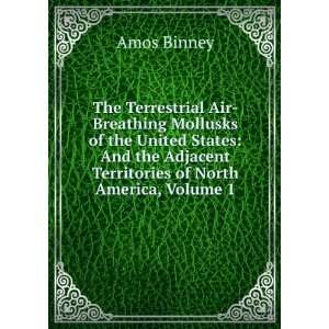 The Terrestrial Air Breathing Mollusks of the United States And the 