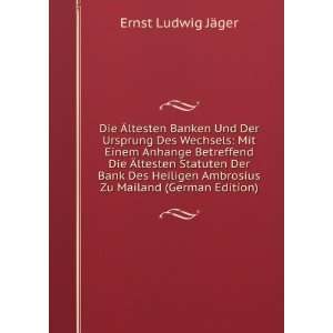   Ambrosius Zu Mailand (German Edition): Ernst Ludwig JÃ¤ger: Books