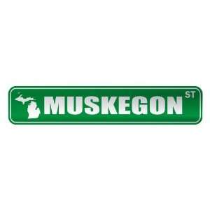   MUSKEGON ST  STREET SIGN USA CITY MICHIGAN