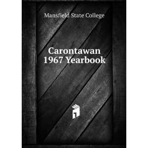  Carontawan 1967 Yearbook: Mansfield State College: Books
