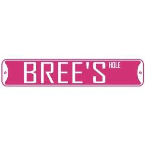   BREE HOLE  STREET SIGN