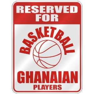   FOR  B ASKETBALL GHANAIAN PLAYERS  PARKING SIGN COUNTRY GHANA