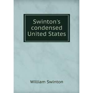  Swintons condensed United States William Swinton Books
