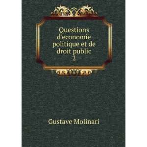   economie politique et de droit public. 2: Gustave Molinari: Books