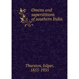  Omens and superstitions of southern India,: Edgar Thurston 