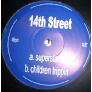  Superstar Dj   Children Trippin: 14th Street: Music