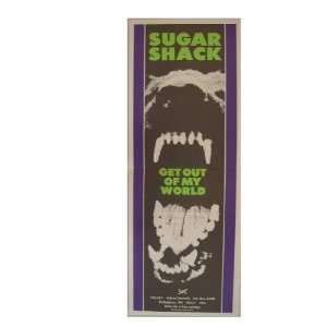  Sugar Shack Poster Get Out Of My World Sugarshack 