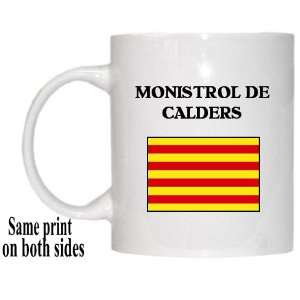   : Catalonia (Catalunya)   MONISTROL DE CALDERS Mug: Everything Else