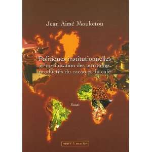   du cacao et du café (9782849340356): Jean Aimé Mouketou: Books