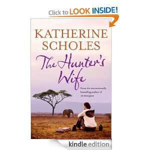 The Hunters Wife Katherine Scholes  Kindle Store