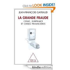 Grande Fraude (La) Crime, subprimes et crises financières (SCIENCE 