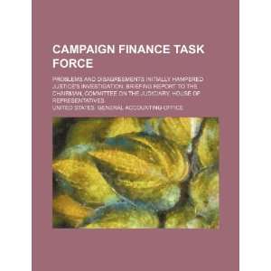  Campaign Finance Task Force: problems and disagreements 