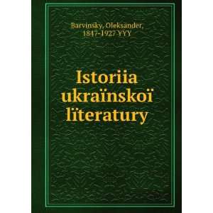   ¯nskoÃ¯ lÃ¯teratury Oleksander, 1847 1927 YYY Barvinsky Books
