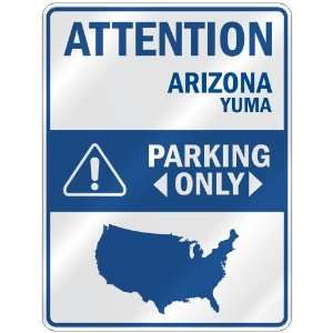   YUMA PARKING ONLY  PARKING SIGN USA CITY ARIZONA