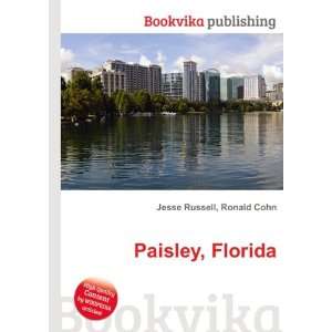 Paisley, Florida: Ronald Cohn Jesse Russell:  Books