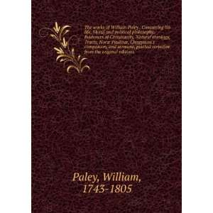   verbatim from the original editions: William, 1743 1805 Paley: Books