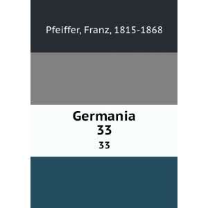  Germania. 33 Franz, 1815 1868 Pfeiffer Books