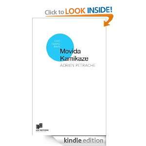 Movida Kamikaze (French Edition) Adrien Petrache  Kindle 