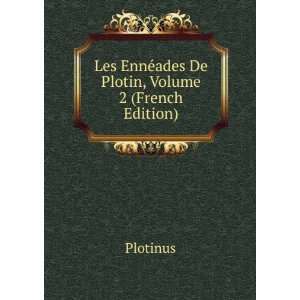   Les EnnÃ©ades De Plotin, Volume 2 (French Edition) Plotinus Books