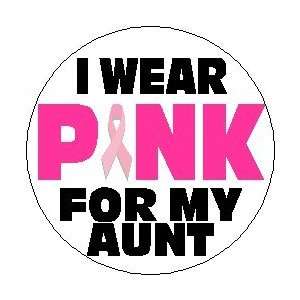 WEAR PINK FOR MY AUNT 1.25 Magnet ~ Breast Cancer Awareness Support