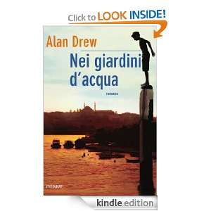 Nei giardini dacqua (Bestseller) (Italian Edition) Alan Drew, I. Vaj 
