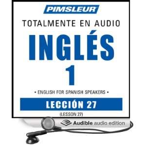 ESL Spanish Phase 1, Unit 27 Learn to Speak and Understand English as 