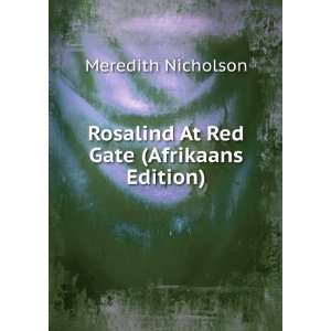   Rosalind At Red Gate (Afrikaans Edition) Meredith Nicholson Books