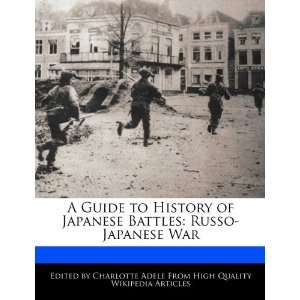   Battles Russo Japanese War (9781248379844) Charlotte Adele Books