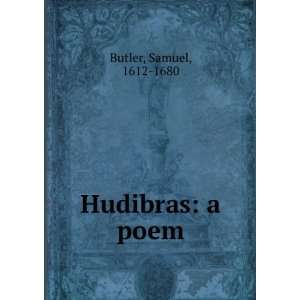  Hudibras a poem Samuel, 1612 1680 Butler Books