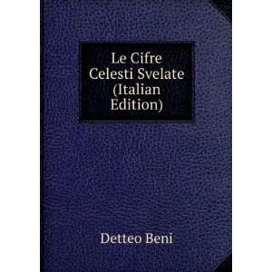  Le Cifre Celesti Svelate (Italian Edition) Detteo Beni 