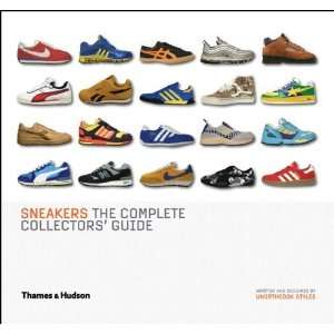  Sneakers: The Complete Collectors Guide [Hardcover 