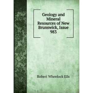 com Geology and Mineral Resources of New Brunswick, Issue 983 Robert 