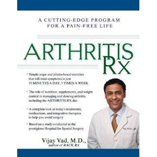 Arthritis Rx A Cutting Edge Program for a Pain Free Life by Vijay Vad 