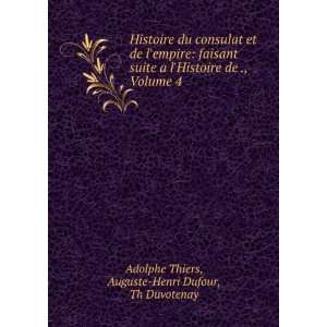   Volume 4 Auguste Henri Dufour, Th Duvotenay Adolphe Thiers Books