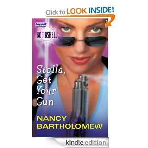 Stella, Get Your Gun (Bombshell S.) Nancy Bartholomew  