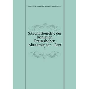   der ., Part 1: Deutsche Akademie der Wissenschaften zu Berlin: Books