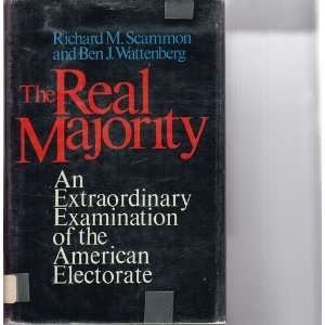  The Real Majority Richard M.; Wattenberg, Ben J. Scammon Books