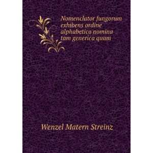   alphabetico nomina tam generica quam . Wenzel Matern Streinz Books