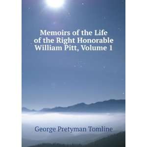   Right Honorable William Pitt, Volume 1 George Pretyman Tomline Books