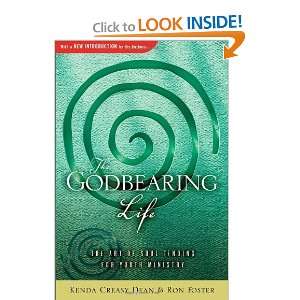  The Godbearing Life The Art of Soul Tending for Youth Ministry 