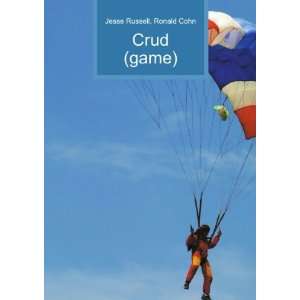  Crud (game): Ronald Cohn Jesse Russell: Books