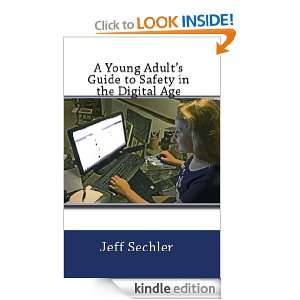   to Safety in the Digital Age: Jeff Sechler:  Kindle Store