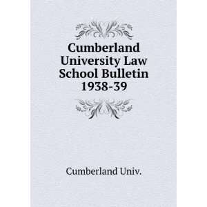  Cumberland University Law School Bulletin. 1938 39: Cumberland 